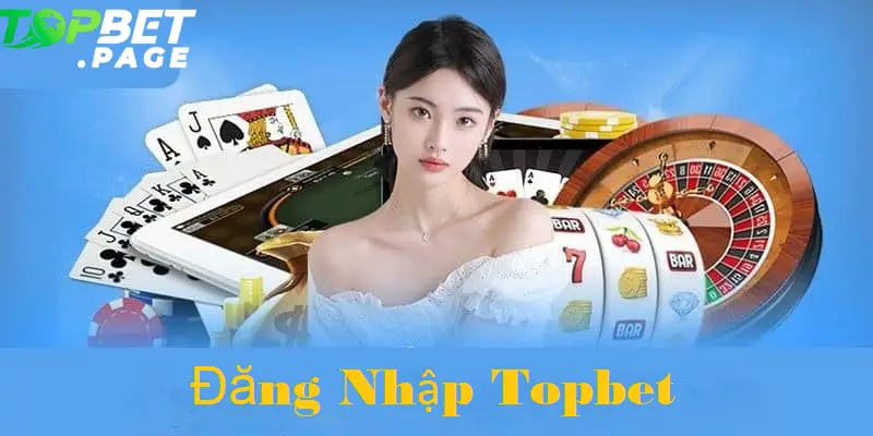 Đăng nhập Topbet là bước đầu để tận hưởng mọi tính năng hấp dẫn của nhà cái Topbet 