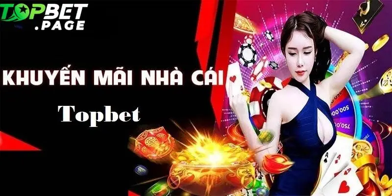 Khuyến mãi Topbet được người chơi đánh giá cao bởi nhiều yếu tố