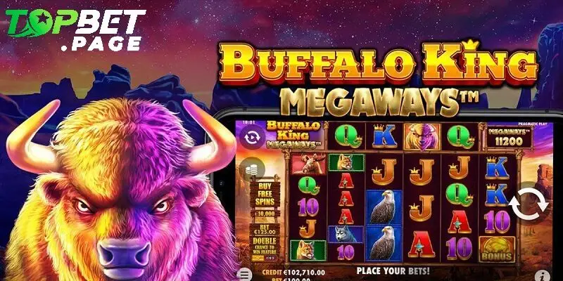 Mẹo chơi Buffalo King Topbet thắng lớn